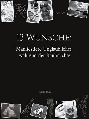 cover image of 13 Wünsche--Manifestiere Unglaubliches während der Rauhnächte